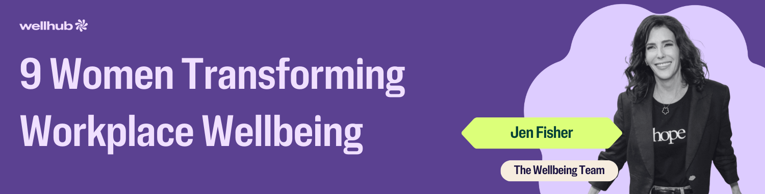 Banner reading “9 Women Transforming Workplace Wellbeing” featuring a black-and-white portrait of Jen Fisher from The Wellbeing Team on a purple background.