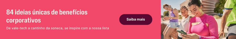 Grupo de pessoas sentado ao ar livre olhando para celulares, ao lado de um banner rosa com o título “84 ideias únicas de benefícios corporativos” e um botão “Saiba mais”.