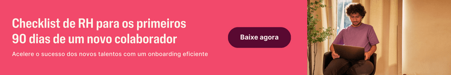 Checklist de RH para os primeiros 90 dias de um novo colaborador