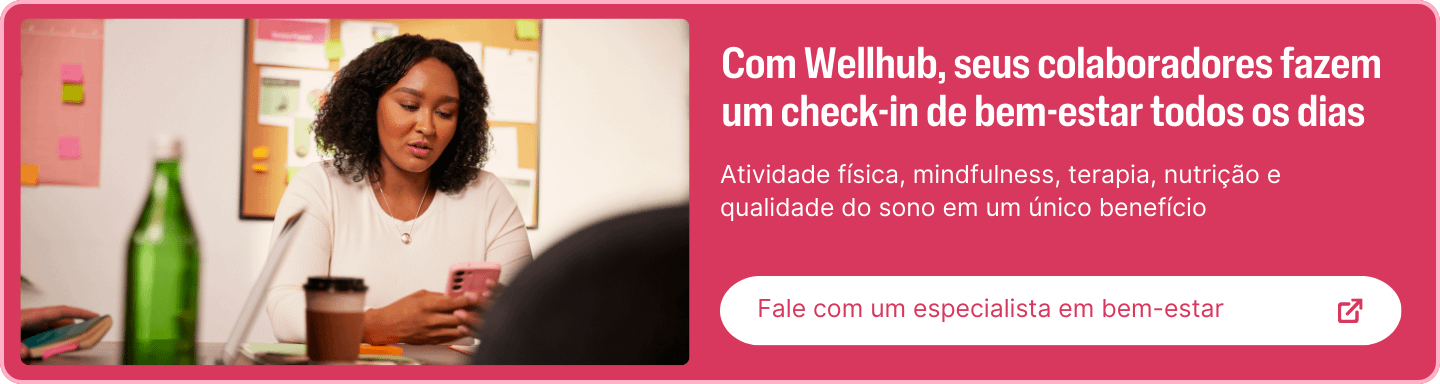 Fale com um especialista em bem-estar do Wellhub