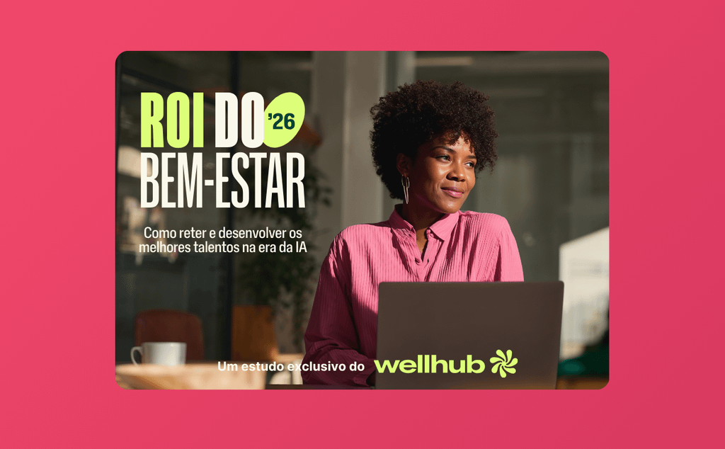 Estudo global do Wellhub mostra que pressão por IA e saúde mental já impactam retenção, produtividade e custos das empresas brasileiras.