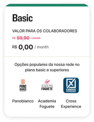 Apresentamos um cartão de preços com o plano Basic coberto pela empresa, que inclui opções de destaque para o bem-estar, e o preço normal de R$59.90 por mês está agora riscado e passou a ser gratuito.