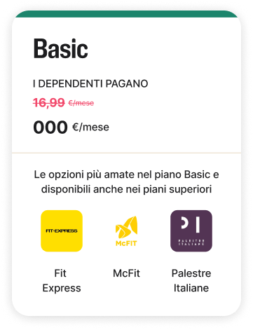 Un prospetto dei prezzi mostra come risulterebbe il piano Basic finanziato dall’azienda, con le più famose soluzioni per il benessere incluse e il prezzo standard di 16,99 € al mese barrato e la scritta “gratuito”.
