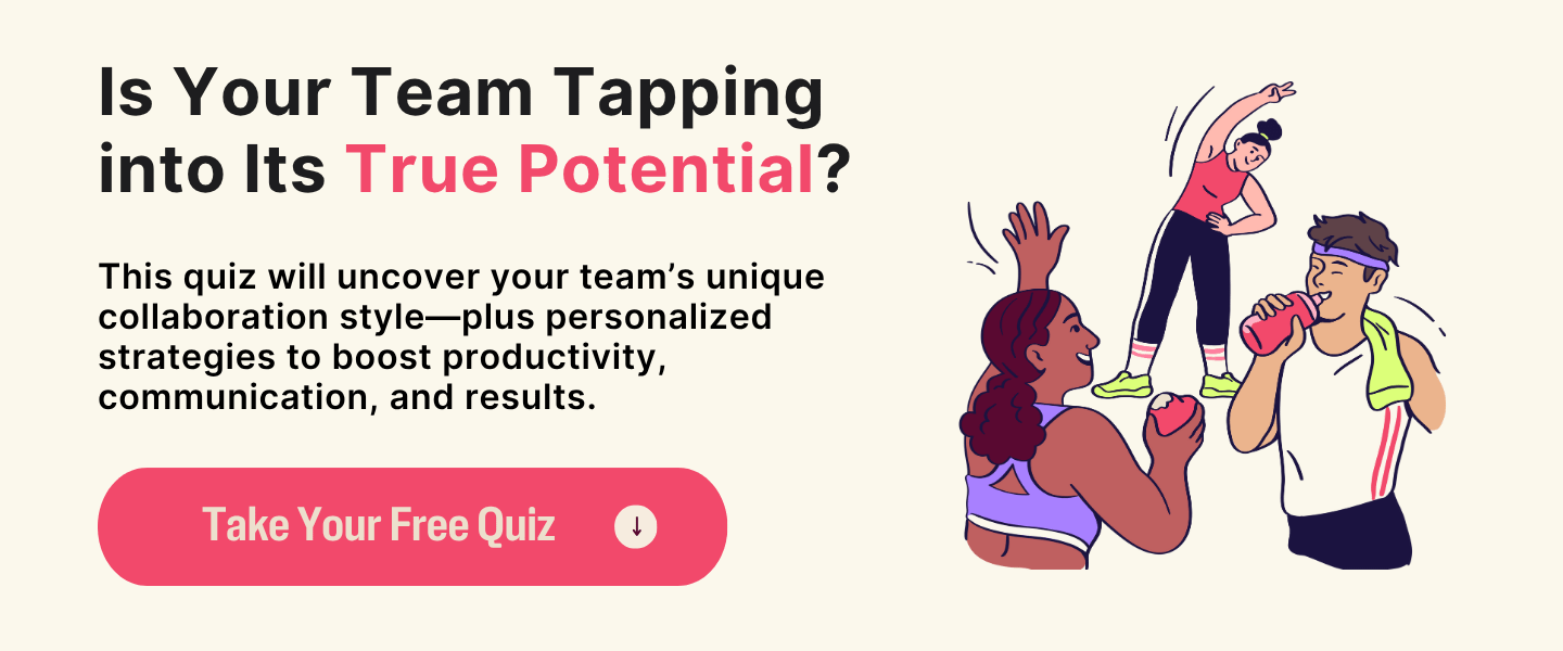Banner that reads: “Is Your Team Tapping into Its True Potential? This quiz will uncover your team’s unique collaboration style—plus personalized strategies to boost productivity, communication, and results. Take Your Free Quiz.”