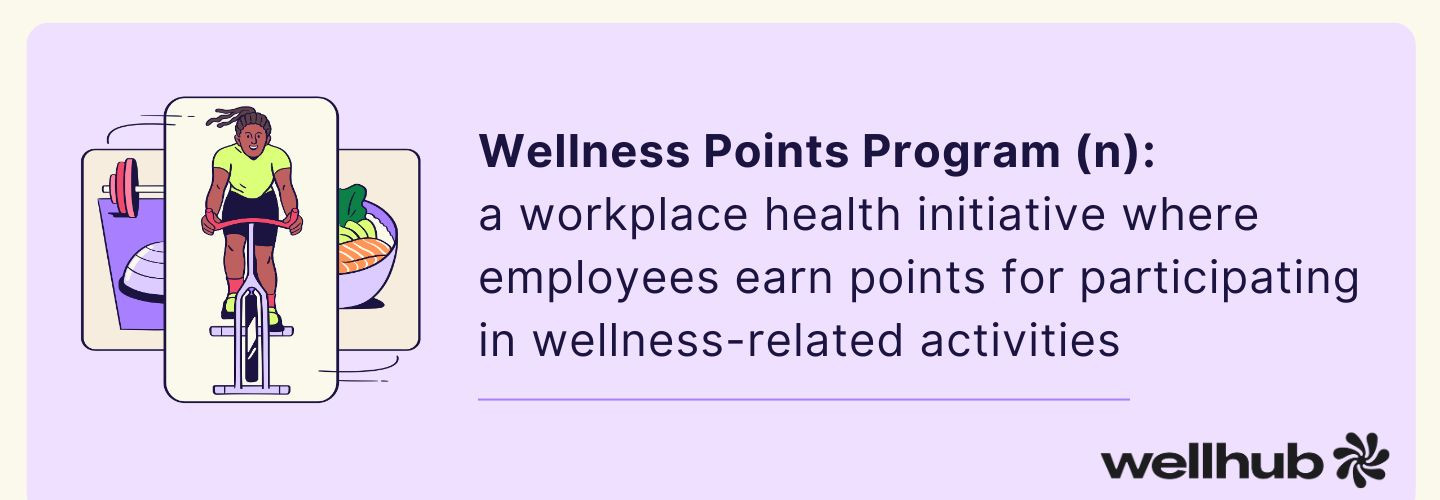 Wellness Points Program (n): a workplace health initiative where employees earn points for participating in wellness-related activities.